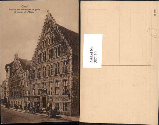 387450,Belgium Gand Maison des Grain Mesureurs and maison de l'Etape Haus