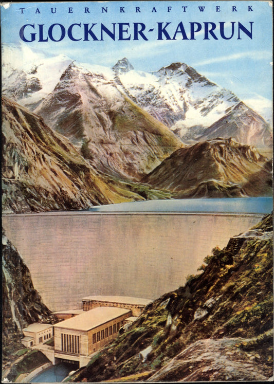 Glockner Kaprun Tauernkraftwerk Dam Book 1965 J. Götz